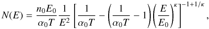 Mathematical equation: \begin{equation} N(E) = \frac{n_0 E_0}{\alpha_0 T} \frac{1}{E^2} \left[ \frac{1}{\alpha_0 T} - \left(\frac{1}{\alpha_0 T} -1 \right) \left(\frac{E}{E_0} \right)^{\kappa} \right]^{-1+1/\kappa}, \end{equation}