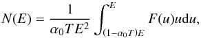 Mathematical equation: \begin{equation} N(E) = \frac{1}{\alpha_0 T E^2} \int_{\left(1 - \alpha_0 T\right) E}^{E} F(u) u {\rm d}u, \end{equation}