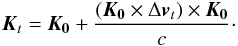 \begin{equation} \label{equ2} \vec{K}_t = \vec{K_0}+\frac{(\vec{K_0} \times \Delta \vec{v}_t) \times \vec{K_0}}{c}\cdot \end{equation}