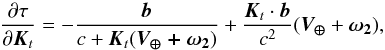 \begin{equation} \label{equation:4} \frac{\partial{\tau}}{\partial{\vec{K}_t}} = -\frac{\vec{b}}{c+\vec{K}_t(\vec{V_{\oplus}+\vec{\omega_2}})} + \frac{\vec{K}_t \cdot \vec{b}}{c^2}(\vec{V_{\oplus}}+\vec{\omega_2}), \end{equation}