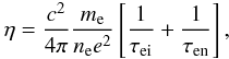 Mathematical equation: \begin{eqnarray} \eta = \frac{c^2}{4 \pi} \frac{m_{\rm e} }{n_{\rm e} e^2}\left [\frac{1}{\tau_{\rm ei}}+\frac{1}{\tau_{\rm en}}\right ], \end{eqnarray}