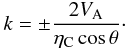 Mathematical equation: \begin{eqnarray} k = \pm \frac{2 V_{\rm A}}{\eta_{\rm C} \cos \theta} \label{kc}\cdot \end{eqnarray}
