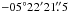 Mathematical equation: \hbox{$-05\degr22\arcmin21\farcs5$}