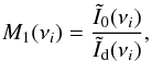 Mathematical equation: $$M_1(\nu_i)=\frac{\tilde{I}_0(\nu_i)}{\tilde{I}_{\rm d}(\nu_i)} ,$$