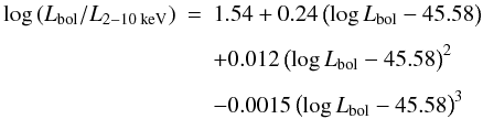 Mathematical equation: \begin{eqnarray} \label{eq:lbol} \log \left(\pedix{L}{bol}/\pedix{L}{2{-}10\kev}\right) &=& 1.54 + 0.24\left(\log \pedix{L}{bol} - 45.58\right) \nonumber\\[1.5mm] && + 0.012\left(\log \pedix{L}{bol} - 45.58\right)^{2} \nonumber\\[1.5mm] && - 0.0015\left(\log \pedix{L}{bol} - 45.58\right)^{3} \end{eqnarray}