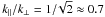 Mathematical equation: \hbox{$k_\parallel/k_\perp = 1/\!\sqrt{2}\approx0.7$}