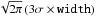 Mathematical equation: \hbox{$\sqrt{2\pi}\left( 3\sigma \times \mathtt{width}\right)$}