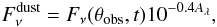 Mathematical equation: \begin{equation} F_{\nu}^{\rm dust} = F_{\nu}(\theta_{\rm obs},t)10^{-0.4A_{\lambda}}, \end{equation}