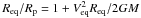Mathematical equation: \hbox{$R_\mathrm{eq}/R_\mathrm{p}=1+V_\mathrm{eq}^2 R_\mathrm{eq}/2GM$}
