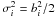 Mathematical equation: \hbox{$\sigma_i^2=b_i^2/2$}