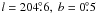 Mathematical equation: \hbox{$l=204\fdg6,~b=0\fdg5$}