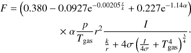 Mathematical equation: \begin{equation} \begin{split} F=\left(0.380-0.0927 {\rm e}^{-0.00205 \frac{r}{k}}+0.227 {\rm e}^{-1.14 \alpha} \right)\\ \times\ \alpha \frac{p}{T_{\rm gas}} r^2 \frac{I}{\frac{k}{r}+4\sigma\left(\frac{I}{4\sigma}+T_{\rm gas}^ 4\right)^{\frac{3}{4}}} \cdot \label{forceNumerical} \end{split} \end{equation}