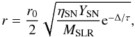 Mathematical equation: \begin{equation} r= {r_0 \over 2} \sqrt{{\eta_{\rm SN} Y_{\rm SN}\over M_{\rm SLR}} {\rm e}^{-\Delta/\tau}}, \end{equation}