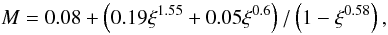Mathematical equation: \begin{equation} M = 0.08 + \left(0.19\xi^{1.55} + 0.05\xi^{0.6}\right)/\left(1-\xi^{0.58}\right), \end{equation}