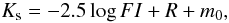 Mathematical equation: \begin{equation} K_{\rm s}=-2.5 \log{F I + R} + m_0, \end{equation}