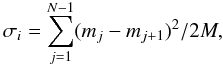 Mathematical equation: \begin{equation} \sigma_i=\sum_{j=1}^{N-1}(m_j-m_{j+1})^2/2M, \end{equation}
