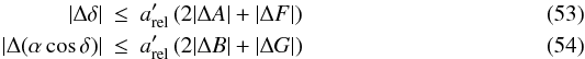 Mathematical equation: \begin{eqnarray} |\Delta\POSdel| &\le& \PMaRelApp\,(2|\Delta A|+|\Delta F|)\\ |\Delta(\POSalCosDel)| &\le& \PMaRelApp\,(2|\Delta B|+|\Delta G|) \end{eqnarray}