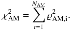 Mathematical equation: \begin{equation} \chi^2\iAM = \sum_{i=1}^{N\iAM} \RESIDnorm_{\mathrm{AM,i}}^2 . \end{equation}
