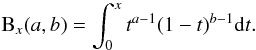 Mathematical equation: \begin{equation} \mathrm{B}_{{x}}(a,b)=\int_{0}^{x}t^{{a-1}}(1-t)^{{b-1}} {\rm d}t. \end{equation}