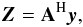 Mathematical equation: \begin{equation} \label{eq:adjoint} \vec{Z} = {\bf A\/}^\mathrm{H}\vec{y}, \end{equation}