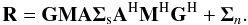 Mathematical equation: \begin{equation} \mathbf{R} = \mathbf{G}\mathbf{M}\mathbf{A}\mathbf{\Sigma}_{\mathrm{s}}\mathbf{A}^{\rm H}\mathbf{M}^{\rm H}\mathbf{G}^{\rm H} + \mathbf{\Sigma}_{n}. \label{eq:DM4} \end{equation}