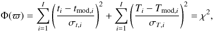 Mathematical equation: \begin{eqnarray} \Phi(\varpi)= \sum_{i=1}^I \left(\frac{t_i-t_{{\rm mod},i}}{\sigma_{t,i}} \right)^2 +\sum_{i=1}^I \left(\frac{T_i-T_{{\rm mod},i}}{\sigma_{T,i}} \right)^2 =\chi^2, \label{QualFuncMet} \end{eqnarray}