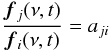 Mathematical equation: \begin{eqnarray} {{\vec f_{j}(\nu,t) \over \vec f_{i}(\nu,t)}} = a_{ji} \end{eqnarray}