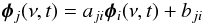 Mathematical equation: \begin{eqnarray} {\vec \phi_{j}(\nu,t)} = {a_{ji}} {\vec \phi_{i}(\nu,t)}+{b_{ji}} \end{eqnarray}