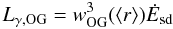 Mathematical equation: \begin{equation} \label{eqn:LOG} L_\mathrm{\gamma,OG} = w_\mathrm{OG}^3(\langle r \rangle ) \dot{E}_\mathrm{sd} \end{equation}