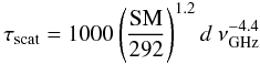 Mathematical equation: \begin{equation} \tau_\mathrm{scat}=1000\left(\frac{\mathrm{SM}}{292}\right)^{1.2}d~\nu_\mathrm{GHz}^{-4.4} \end{equation}