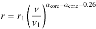 Mathematical equation: \begin{equation} \label{r_first} r=r_1\left(\frac{\nu}{\nu_1}\right)^{\alpha_\mathrm{core}-\alpha_\mathrm{cone}-0.26} \end{equation}