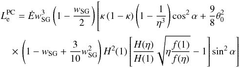 Mathematical equation: \begin{eqnarray} &&\label{eqn:Lglow}L_\mathrm{e}^{\rm PC} = \dot{E} w_\mathrm{SG}^3 \left(1 - {w_\mathrm{SG}\over 2}\right)\left[\kappa \left(1-\kappa\right)\left(1-{1\over \eta^3}\right)\cos^2\alpha + {9\over 8} \theta_0^2\phantom{\left[{H(\eta)\over H(1)}\sqrt{\eta{f(1)\over f(\eta)}}-1\right]}\right. \nonumber\\&& \times \left.\left(1 - {w_\mathrm{SG} + {3 \over 10} w_\mathrm{SG}^2 }\right) H^2(1) \left[{H(\eta)\over H(1)}\sqrt{\eta{f(1)\over f(\eta)}}-1\right]\sin^2\alpha\right] \end{eqnarray}