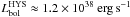 Mathematical equation: \hbox{$L^{\rm HYS}_{\rm bol} \approx 1.2 \times 10^{38}~\mathrm{erg\,s^{-1}}$}