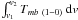 Mathematical equation: \hbox{$\int_{v_1}^{v_2} T_{mb\ (1-0)}\ {\rm d}{v}$}