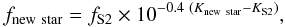 Mathematical equation: \begin{equation} \label{eqn:fluxcalc} f_{\mathrm{new\ star}} = f_{\mathrm{S2}} \times 10^{-0.4~\left(K_{\mathrm{new\ star}} - K_{\mathrm{S2}}\right)}, \end{equation}
