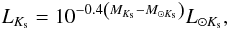 Mathematical equation: \begin{equation} L_{K_{\rm s}} = 10^{-0.4\left(M_{K_{\rm s}} -M_{\odot K_{\rm s}}\right)} L_{\odot K_{\rm s}}, \end{equation}