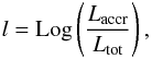Mathematical equation: \begin{displaymath} l={\rm Log}\left(\frac{L_{\rm accr}}{L_{\rm tot}}\right), \end{displaymath}