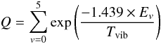 Mathematical equation: $$ Q=\sum_{v=0}^{5}\exp\left({-1.439\times E_v\over T_{\rm vib}}\right) $$