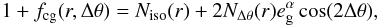 Mathematical equation: \begin{equation} 1+f_{\rm{cg}}(r,\Delta\theta)=N_{\rm{iso}}(r)+2 N_{\Delta \theta}(r) e_{\rm g}^{\alpha} \cos(2\Delta\theta), \label{eq_fcg} \end{equation}