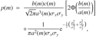 Mathematical equation: \appendix \setcounter{section}{3} \begin{eqnarray} \label{eq_hink} p(m)&=&\frac{b(m)c(m)}{\sqrt{2\pi}a^3(m)\sigma_x\sigma_y}\left[2\Phi\bigg(\frac{b(m)}{a(m)} \bigg) \right] \nonumber\\ &&+\frac{1}{\pi a^2(m)\sigma_x\sigma_y}{\rm e}^{-\frac{1}{2}\big(\frac{\mu^2_x}{\sigma^2_x}+\frac{\mu^2_y}{\sigma^2_y} \big)}, \end{eqnarray}