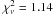Mathematical equation: \hbox{$\chi_\nu^2=1.14$}