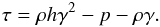 Mathematical equation: \begin{equation} \tau = \rho h \gamma^2 - p - \rho \gamma. \end{equation}