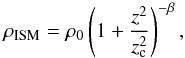 Mathematical equation: \begin{equation} \rho_{\mathrm{ISM}} = \rho_0\left(1+\frac{z^2}{z_\mathrm{c}^2}\right)^{-\beta}, \label{kingatmo} \end{equation}