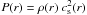 Mathematical equation: \hbox{$P(r) = \rho(r)~c_{\rm s}^2(r)$}
