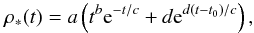 Mathematical equation: \begin{equation} \rho_*(t) = a\left(t^b {\rm e}^{-t/c} + d {\rm e}^{d(t-t_0)/c}\right), \label{eq:giasfh} \end{equation}