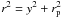 Mathematical equation: \hbox{$r^2=y^2+r_{{\rm p}}^2$}