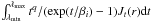 Mathematical equation: \hbox{$\int _{\lambda_{\rm min}} ^{\lambda_{\rm max}} t^q / (\exp(t/\beta_i)-1) J_t (r) {\rm d}t$}