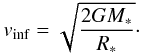Mathematical equation: \begin{eqnarray} v _{\rm inf} = \sqrt{2 G M_* \over R_*}\cdot \label{infall} \end{eqnarray}