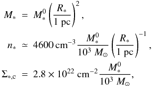 Mathematical equation: \begin{eqnarray} \nonumber M_* &=& M_*^0 \left( {R_* \over 1 ~{\rm pc}} \right)^2, \\ \label{cluster_rel} n_* &\simeq& 4600 \, {\rm cm}^{-3} {M_*^0 \over 10^3 ~M_\odot} \left( {R_* \over 1 ~{\rm pc}} \right)^{-1}, \\ \Sigma_{*,\rm c} &=& 2.8 \times 10^{22} ~{\rm cm}^{-2} {M_*^0 \over 10^3 ~M_\odot}, \nonumber \end{eqnarray}