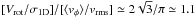 Mathematical equation: \hbox{$[\vrotsigoned]/[\mvphi/\vrms]\simeq 2\sqrt{3}/\pi\simeq1.1$}